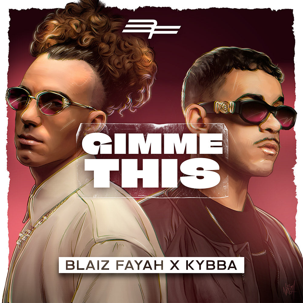 Blaiz Fayah X Kybba "Gimme This" Nouveau single