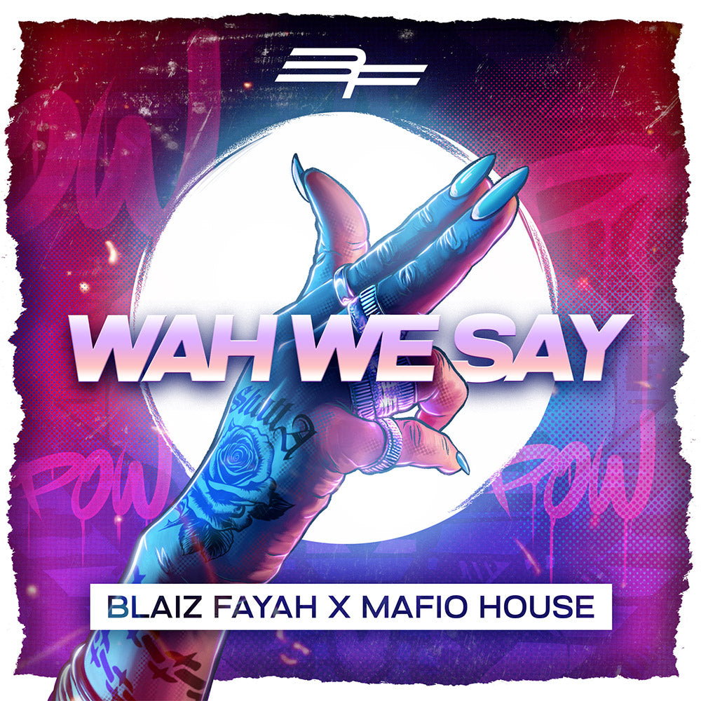 Blaiz Fayah "Wah We Say (Pow Pow)" Nouveau single