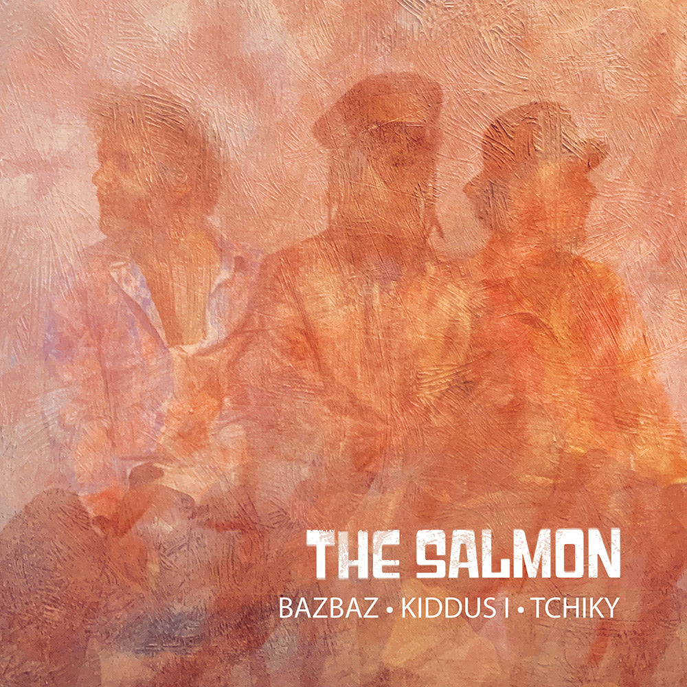 Kiddus I, Bazbaz & Tchiky "The Salmon" Single
