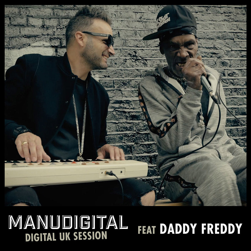 Manudigital "Digital UK Session Feat Daddy Freddy"