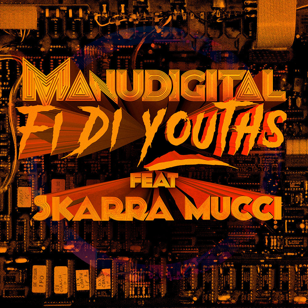 Manudigital "Fi Di Youths Ft. Skarra Mucci"